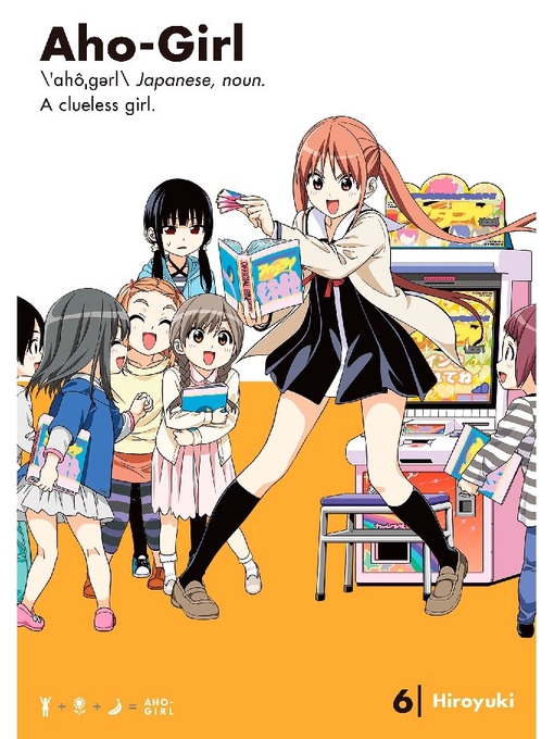 Title details for Aho-Girl: a Clueless Girl, Volume 6 by HIROYUKI - Available